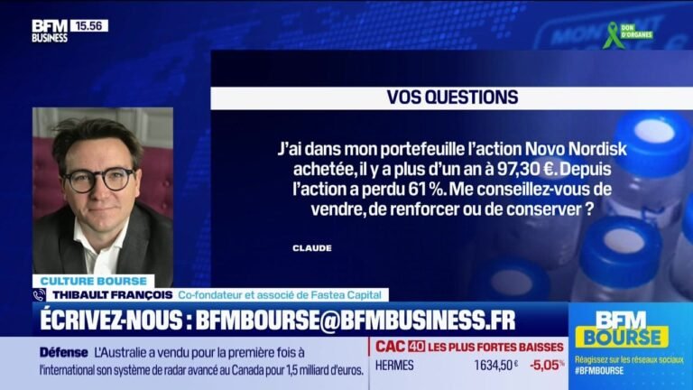 Culture Bourse : « J’ai dans mon portefeuille l’action NOVO NORDISK achetée il y a plus d’un an à 97,30 euros. Depuis l’action a perdu 61%. Me conseillez-vous de vendre, de renforcer ou de conserver ? », par Julie Cohen-Heurton – 22/06