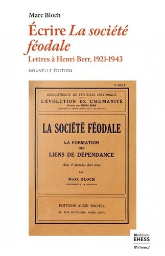 Écrire la société féodale – Lettres à Henri Berr 1921-1943