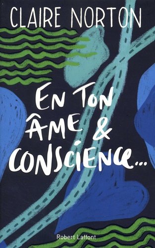 En ton âme et conscience…