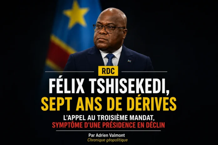 RDC: Félix Tshisekedi, sept ans de dérives — L’appel au troisième mandat, symptôme d’une présidence en déclin RDC: Félix Tshisekedi, sept ans de dérives — L’appel au troisième mandat, symptôme d’une présidence en déclin