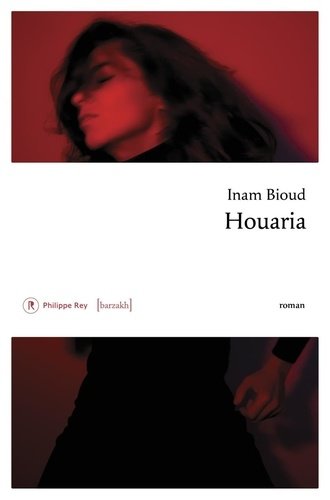 Houaria : Oran, ses femmes et ses fantômes