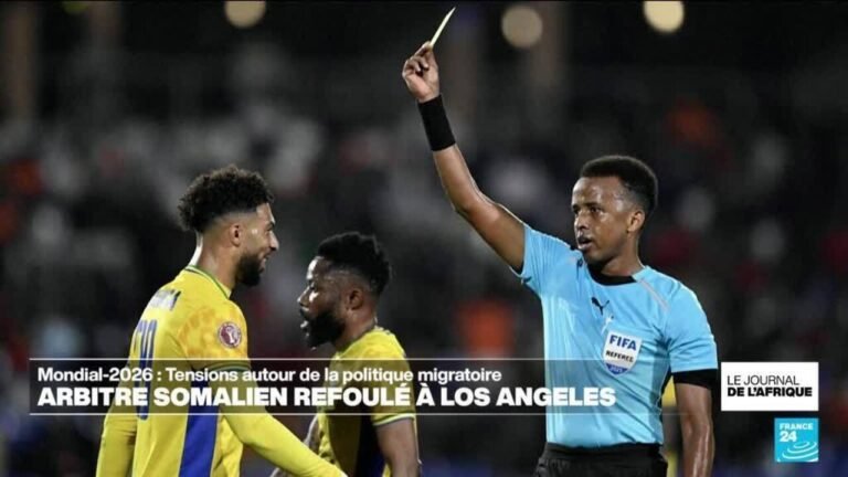 Mondial-2026 : Un arbitre somalien refoulé à Los Angeles