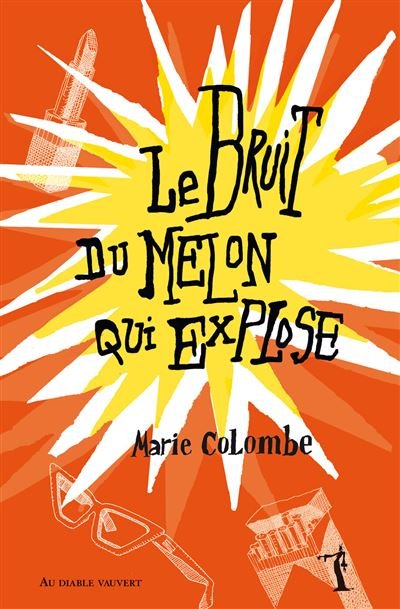 Une fille perdue dans un palace de New York et Le bruit du melon qui explose