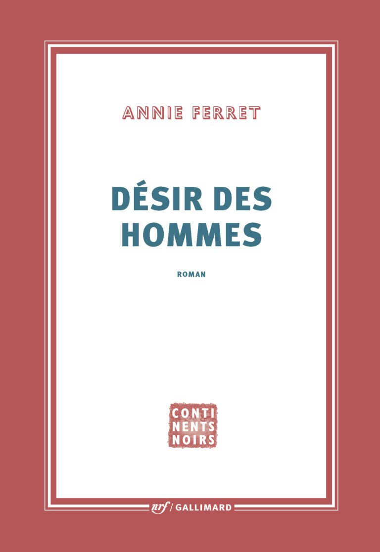 Désir des hommes : Annie Ferret sur les routes de l’Afrique de l’Ouest