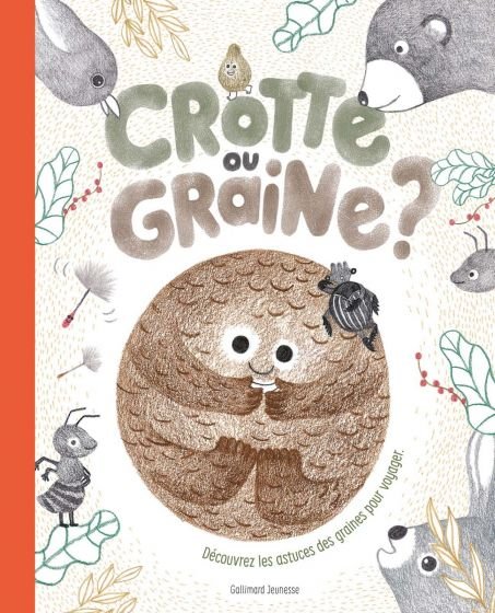 Gallimard jeunesse, Crotte ou graine